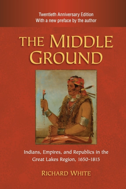 Book cover of: Middle Ground. By: White, Richard