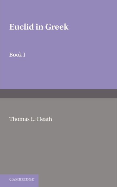 Book cover of: Euclid in Greek: Volume 1. By: Thomas Little Heath