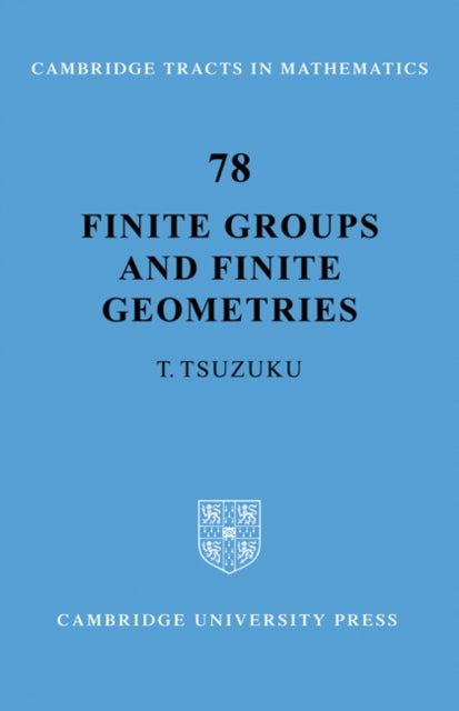 Book cover of: Finite Groups and Finite Geometries. By: T. Tsuzuku