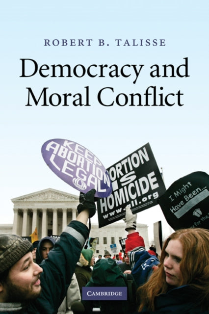 Book cover of: Democracy and Moral Conflict. By: Robert B. Talisse