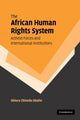 Book cover of: African Human Rights System, Activist Forces and International Institutions. By: Obiora Chinedu Okafor