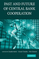 Book cover of: Past and Future of Central Bank Cooperation. By: Claudio Borio