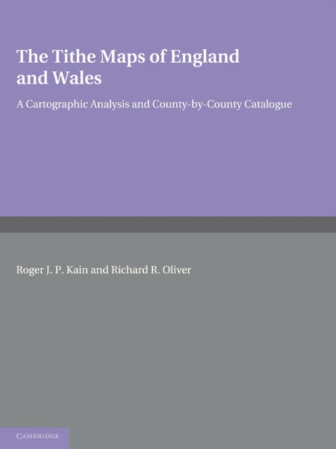 Book cover of: Tithe Maps of England and Wales. By: Roger J. P. Kain