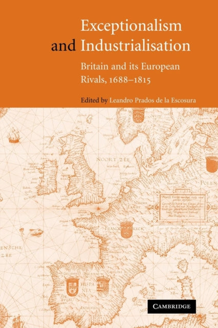 Book cover of: Exceptionalism and Industrialisation. By: Leandro Prados de la Escosura
