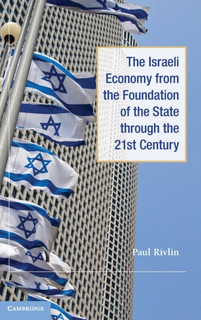 Book cover of: Israeli Economy from the Foundation of the State through the 21st Century