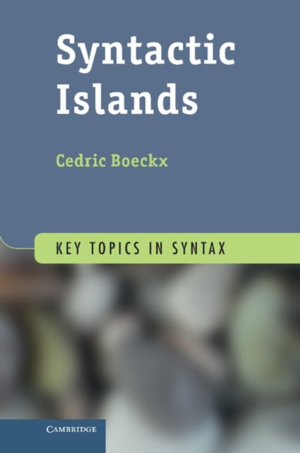 Book cover of: Syntactic Islands. By: Cedric Boeckx