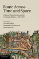 Book cover of: Rome across Time and Space. By: Claudia Bolgia