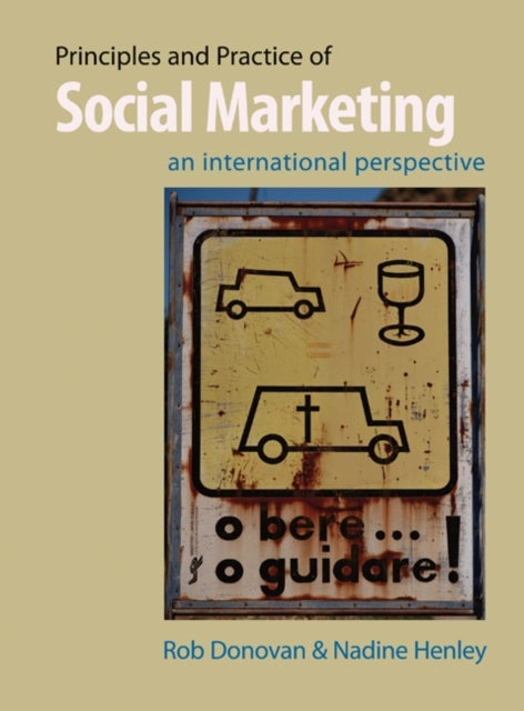 Book cover of: Principles and Practice of Social Marketing. By: Rob Donovan