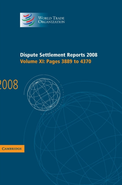 Book cover of: Dispute Settlement Reports 2008: Volume 11, Pages 3889-4370. By: World Trade Organization