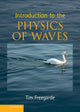 Book cover of: Introduction to the Physics of Waves. By: Tim Freegarde