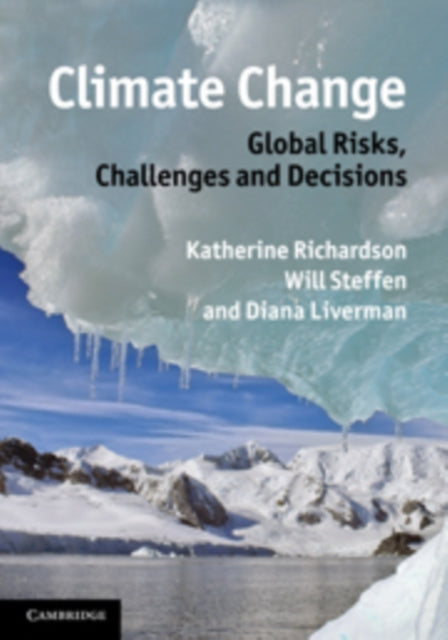 Book cover of: Climate Change: Global Risks, Challenges and Decisions. By: Katherine Richardson