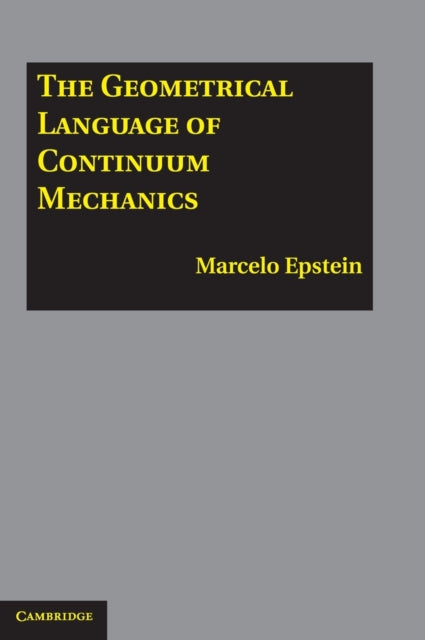 Book cover of: Geometrical Language of Continuum Mechanics. By: M. Epstein