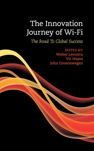 Book cover of: Innovation Journey of Wi-Fi. By: W. Lemstra