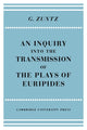 Book cover of: Enquiry into the Transmission of the Plays of Euripides. By: G. Zuntz
