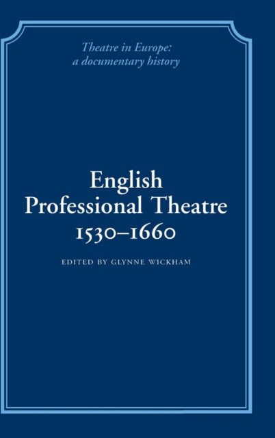Book cover of: English Professional Theatre, 1530–1660