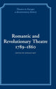 Book cover of: Romantic and Revolutionary Theatre, 1789–1860