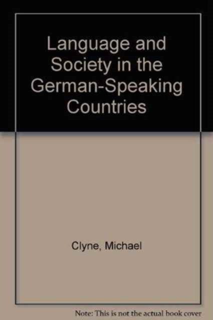 Book cover of: Language and Society in the German-Speaking Countries