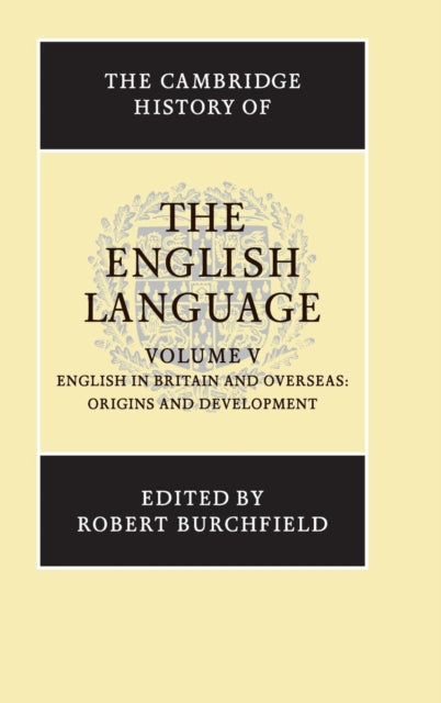 Book cover of: Cambridge History of the English Language. By: Robert Burchfield