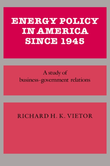 Book cover of: Energy Policy in America since 1945
