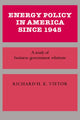 Book cover of: Energy Policy in America since 1945