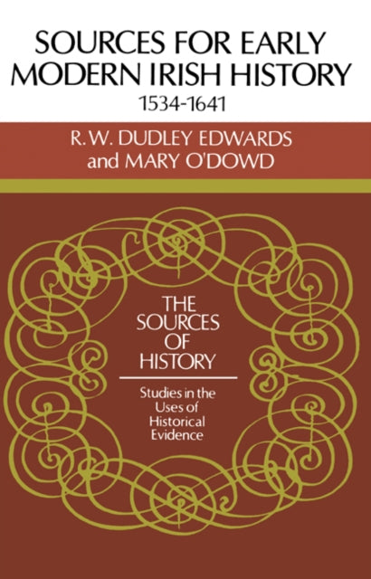 Book cover of: Sources for Modern Irish History 1534–1641. By: R. W. Dudley Edwards