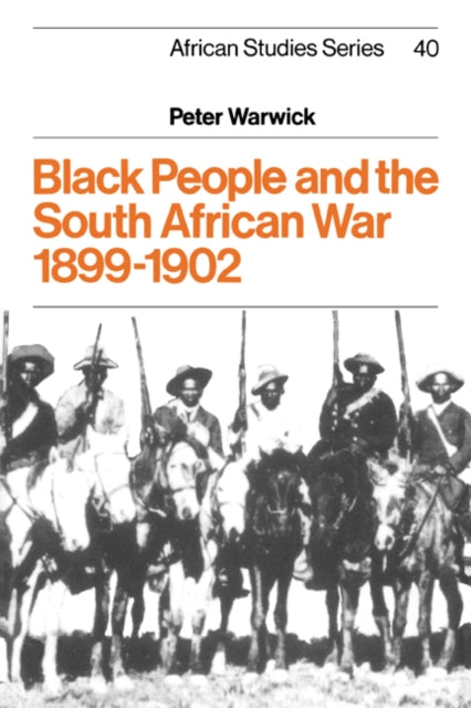 Book cover of: Black People and the South African War 1899–1902. By: Peter Warwick