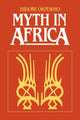 Book cover of: Myth in Africa. By: Isidore Okpewho