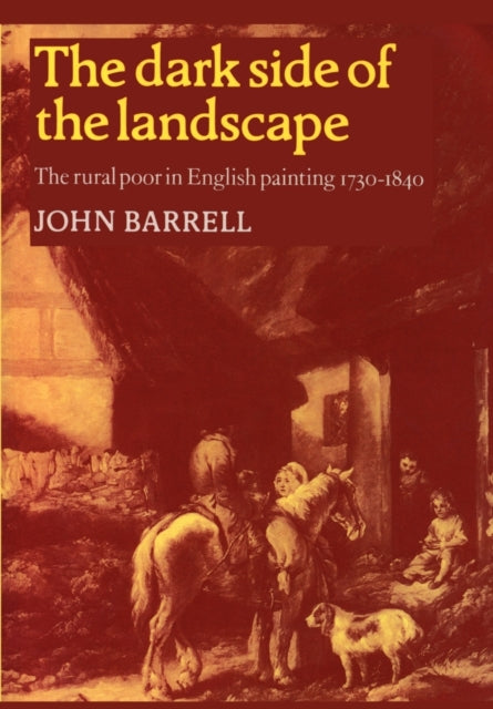 Book cover of: Dark Side of the Landscape. By: John Barrell