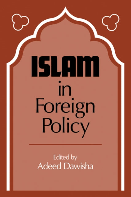 Book cover of: Islam in Foreign Policy