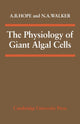 Book cover of: Physiology of Giant Algal Cells. By: A. B. Hope