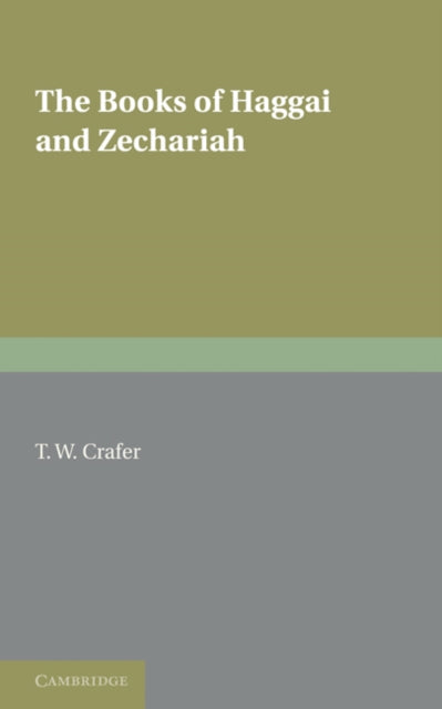 Book cover of: Books of Haggai and Zechariah. By: Thomas Wilfrid Crafer