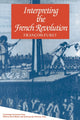 Book cover of: Interpreting the French Revolution