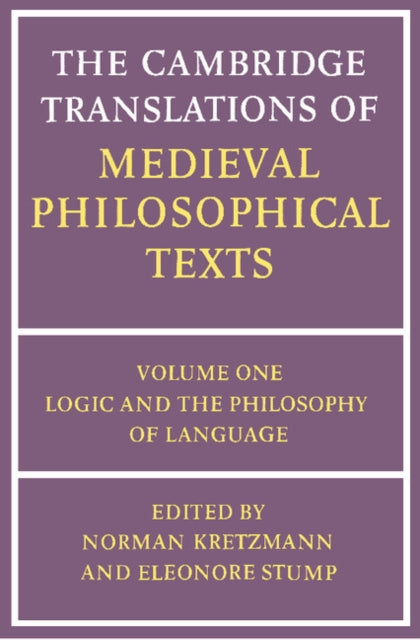 Book cover of: Cambridge Translations of Medieval Philosophical Texts: Volume 1, Logic and the Philosophy of Language