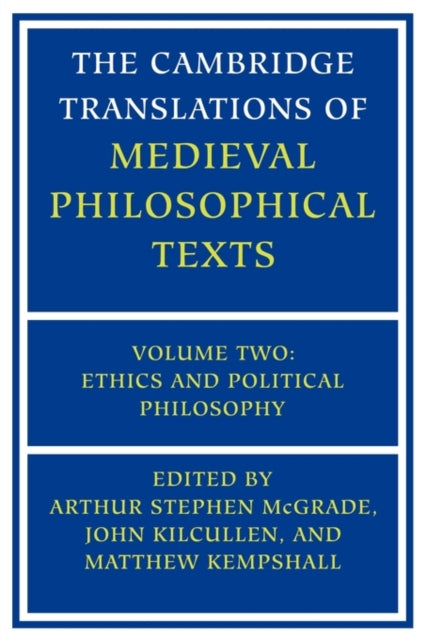 Book cover of: Cambridge Translations of Medieval Philosophical Texts: Volume 2, Ethics and Political Philosophy. By: Norman Kretzmann