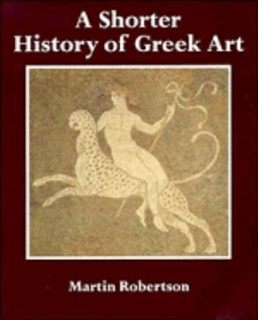 Book cover of: Shorter History of Greek Art