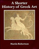 Book cover of: Shorter History of Greek Art