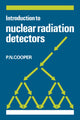 Book cover of: Introduction to Nuclear Radiation Detectors. By: P. N. Cooper