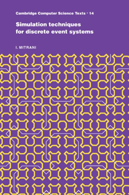 Book cover of: Simulation Techniques for Discrete Event Systems