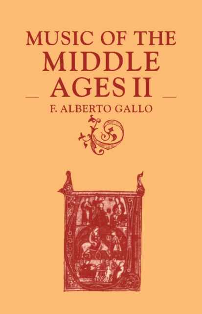 Book cover of: Music of the Middle Ages: Volume 2. By: F. Alberto Gallo