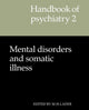 Book cover of: Handbook of Psychiatry: Volume 2, Mental Disorders and Somatic Illness. By: M. H. Lader