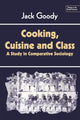 Book cover of: Cooking, Cuisine and Class. By: Jack Goody
