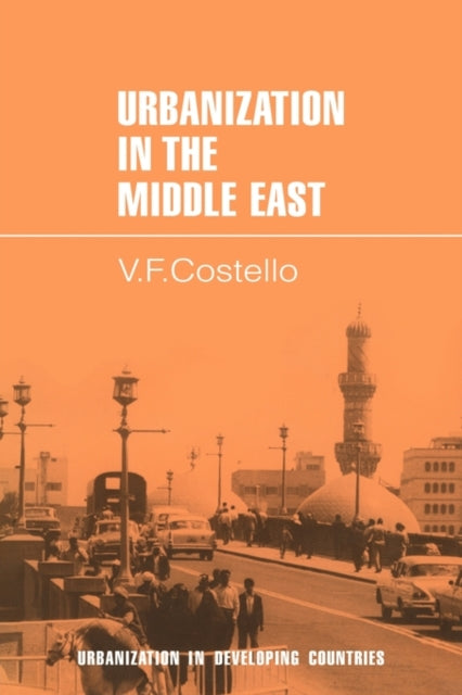 Book cover of: Urbanization in the Middle East