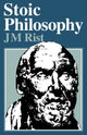 Book cover of: Stoic Philosophy. By: J. M. Rist