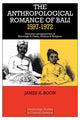 Book cover of: Anthropological Romance of Bali 1597–1972. By: James A. Boon