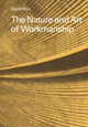 Book cover of: Nature and Art of Workmanship. By: David Pye