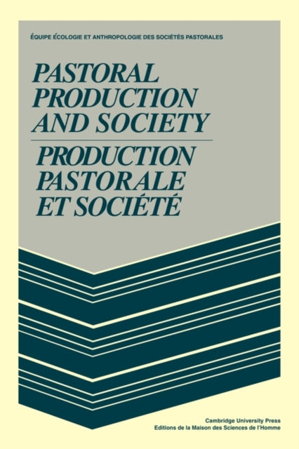 Book cover of: Pastoral Production and Society/Production pastorale et societe. By: Equipe Ecologie