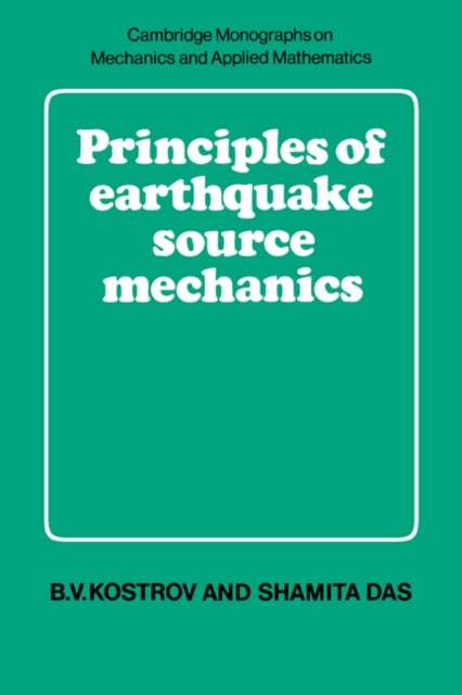 Book cover of: Principles of Earthquake Source Mechanics