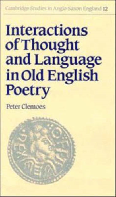 Book cover of: Interactions of Thought and Language in Old English Poetry
