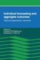Book cover of: Individual Forecasting and Aggregate Outcomes
