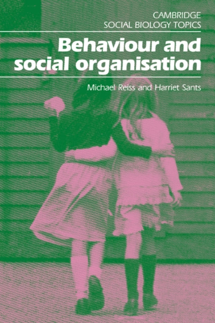Book cover of: Behaviour and Social Organisation. By: Michael Reiss